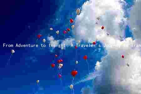 From Adventure to Insight: A Traveler's Journey to Transformation