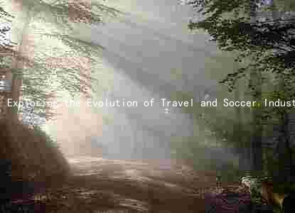 Exploring the Evolution of Travel and Soccer Industries Amid COVID-19 Pandemic and Technological Advancements