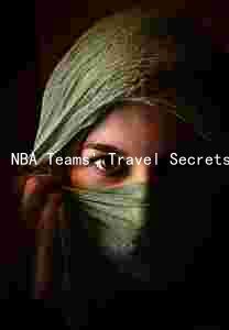 NBA Teams' Travel Secrets: Overcoming Logistical Challenges and Ensuring Rest and Preparation