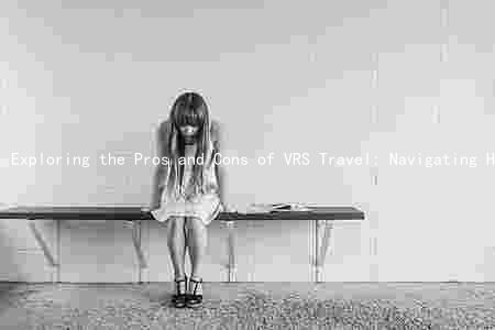 Exploring the Pros and Cons of VRS Travel: Navigating Health, Economic, Environmental, and Ethical Considerations