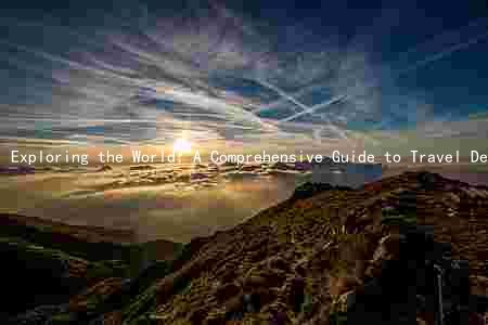 Exploring the World: A Comprehensive Guide to Travel Destinations, Modes, Duration, and Purpose