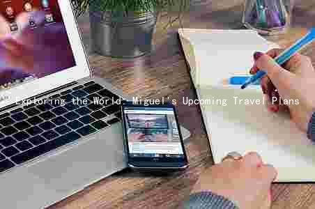 Exploring the World: Miguel's Upcoming Travel Plans