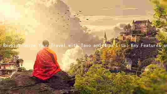 Revolutionize Your Travel with Tavo and Pipa Lite: Key Features and Benefits