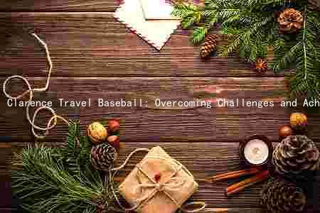 Clarence Travel Baseball: Overcoming Challenges and Achieving Success