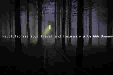 Revolutionize Your Travel and Insurance with AAA Downey Plus: Benefits, Comparison, and Risks
