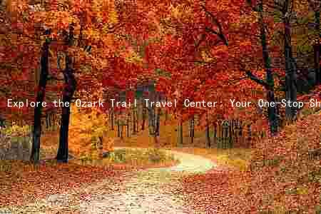 Explore the Ozark Trail Travel Center: Your One-Stop-Shop for Adventure and Relaxation