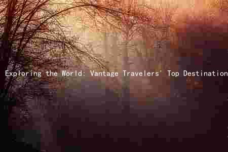 Exploring the World: Vantage Travelers' Top Destinations, Trends, and Innovations for 2021