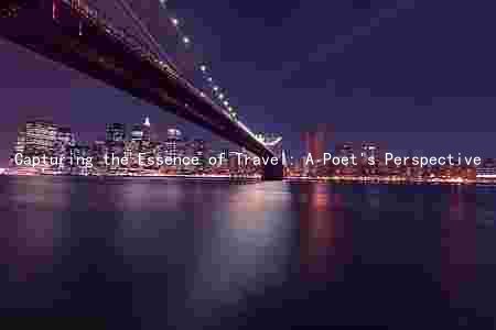 Capturing the Essence of Travel: A Poet's Perspective
